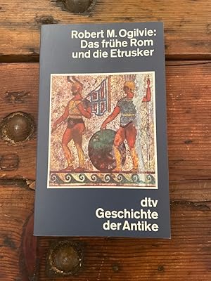 Das frühe Rom und die Etrusker. Robert M. Ogilvie. [Übers. aus d. Engl. von Irmingard Götz] / dtv...