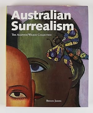 Australian Surrealism The Agapitos/Wilson Collection