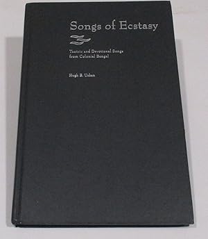 Image du vendeur pour Songs of Ecstasy: Tantric and Devotional Songs from Colonial Bengal mis en vente par Friends of the Redwood Libraries