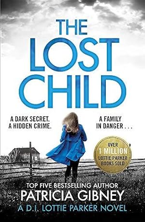 Seller image for The Lost Child: A gripping detective thriller with a heart-stopping twist (Detective Lottie Parker) for sale by WeBuyBooks