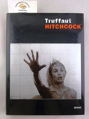 Truffaut / Hitchcock. François Truffaut in Zusammenarbeit mit Helen G. Scott. Herausgegeben von R...