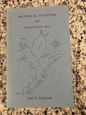 Seller image for Historical Vignettes of Galveston Bay for sale by TribalBooks