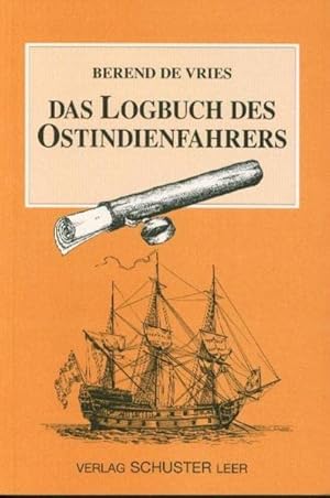 Image du vendeur pour Das Logbuch des Ostindienfahrers: Anm. v. K.-H. Wiechers. mis en vente par Gabis Bcherlager