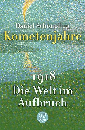 Imagen del vendedor de Kometenjahre: 1918: Die Welt im Aufbruch a la venta por Gabis Bcherlager