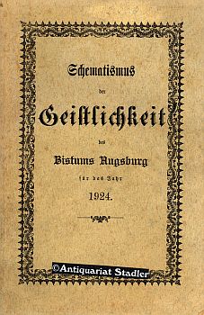 Immagine del venditore per Schematismus der Geistlichkeit des Bisthums Augsburg fr das Jahr 1924. venduto da Antiquariat im Kloster