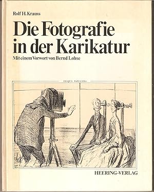 Die Fotografie in der Karikatur - Mit einem Vorwort von Bernd Lohse