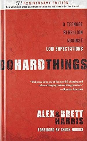 Bild des Verkufers fr Do Hard Things: A Teenage Rebellion Against Low Expectations zum Verkauf von WeBuyBooks