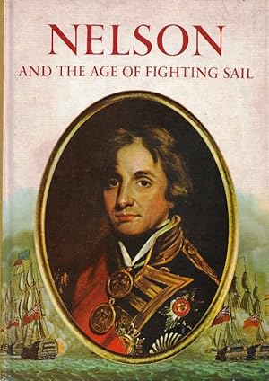 Imagen del vendedor de Nelson and the Age of Fighting Sail a la venta por Cameron House Books