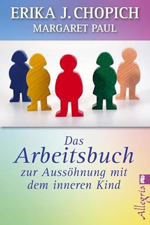 Bild des Verkufers fr Das Arbeitsbuch zur Ausshnung mit dem inneren Kind (0): Healing Your Aloneness Workbook zum Verkauf von Bcherbazaar