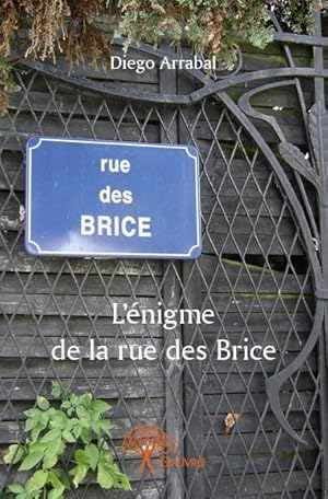 L'ENIGME DE LA RUE DES BRICE (avec signature)