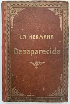 Seller image for LA HERMANA DESAPARECIDA. Aventuras de una viaje por la Pampa Argentina for sale by Librera Pramo