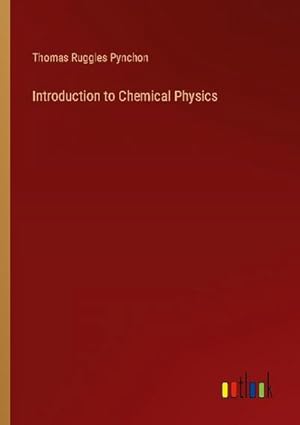 Image du vendeur pour Introduction to Chemical Physics mis en vente par BuchWeltWeit Ludwig Meier e.K.