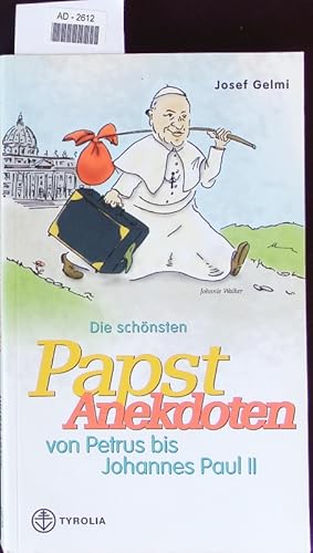 Bild des Verkufers fr Die schnsten Papst-Anekdoten von Petrus bis Johannes Paul II. zum Verkauf von Antiquariat Bookfarm