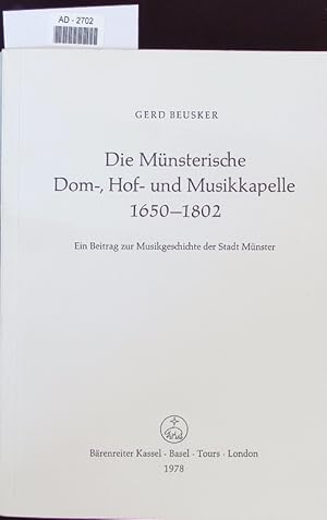 Die Münsterische Dom-, Hof- und Musikkapelle, 1650-1802.