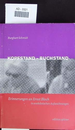 Bild des Verkufers fr Kopfstand - Buchstand. Erinnerungen an Ernst Bloch in anekdotischen Aufzeichnungen. zum Verkauf von Antiquariat Bookfarm