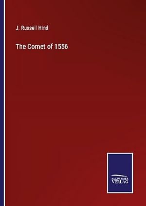 Bild des Verkufers fr The Comet of 1556 zum Verkauf von BuchWeltWeit Ludwig Meier e.K.