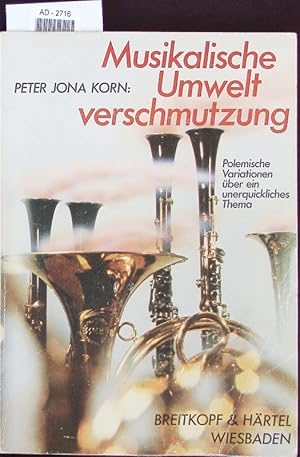 Immagine del venditore per Musikalische Umweltverschmutzung. venduto da Antiquariat Bookfarm