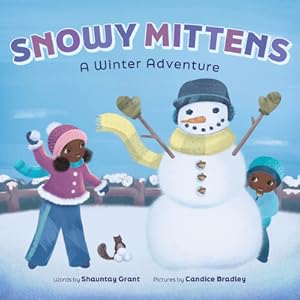 Image du vendeur pour Snowy Mittens: A Winter Adventure (a Let's Play Outside! Book) (Hardback or Cased Book) mis en vente par BargainBookStores