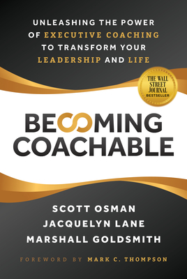 Seller image for Becoming Coachable: Unleashing the Power of Executive Coaching to Transform Your Leadership and Life (Hardback or Cased Book) for sale by BargainBookStores