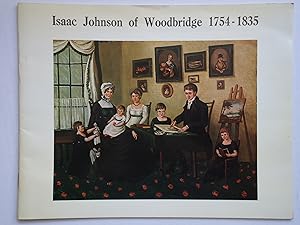 Seller image for ISAAC JOHNSON OF WOODBRIDGE 1754-1835. That Ingenious Artist for sale by GfB, the Colchester Bookshop