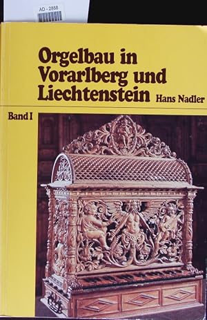 Orgelbau in Vorarlberg und Liechtenstein, Bd. I.