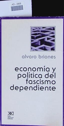 Bild des Verkufers fr Economa y poltica del fascismo dependiente. zum Verkauf von Antiquariat Bookfarm