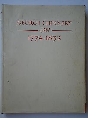 Seller image for GEORGE CHINNERY 1774-1852. Artist of the China Coast for sale by GfB, the Colchester Bookshop