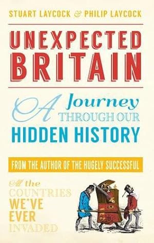 Bild des Verkufers fr Unexpected Britain: A Journey Through Our Hidden History zum Verkauf von WeBuyBooks