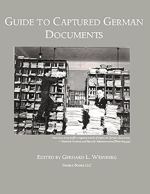 Bild des Verkufers fr Guide to Captured German Documents [World War II Bibliography] (Paperback or Softback) zum Verkauf von BargainBookStores