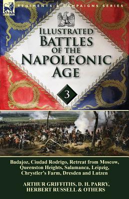 Seller image for Illustrated Battles of the Napoleonic Age-Volume 3: Badajoz, Canadians in the War of 1812, Ciudad Rodrigo, Retreat from Moscow, Queenston Heights, Sal (Paperback or Softback) for sale by BargainBookStores