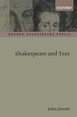 Seller image for Shakespeare And Text (Oxford Shakespeare Topics) for sale by WeBuyBooks