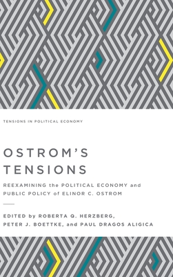 Bild des Verkufers fr Ostrom's Tensions: Reexamining the Political Economy and Public Policy of Elinor C. Ostrom (Hardback or Cased Book) zum Verkauf von BargainBookStores