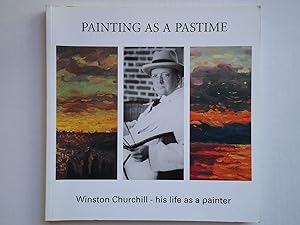 Seller image for PAINTING AS A PASTIME. Winston Churchill - his Life as a Painter for sale by GfB, the Colchester Bookshop