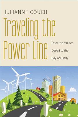 Seller image for Traveling the Power Line: From the Mojave Desert to the Bay of Fundy (Paperback or Softback) for sale by BargainBookStores