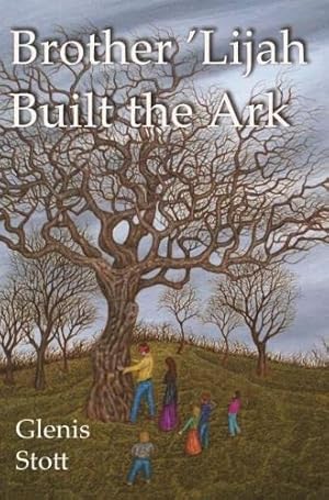 Bild des Verkufers fr Brother 'Lijah Built the Ark zum Verkauf von WeBuyBooks