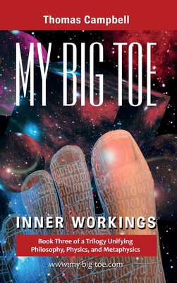 Seller image for My Big TOE: Inner Workings: Book 3 of a Trilogy Unifying Philosophy, Physics, and Metaphysics (Hardback or Cased Book) for sale by BargainBookStores