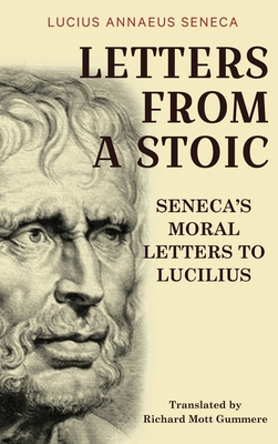 Seller image for Letters from a Stoic: Seneca's Moral Letters to Lucilius (Hardback or Cased Book) for sale by BargainBookStores