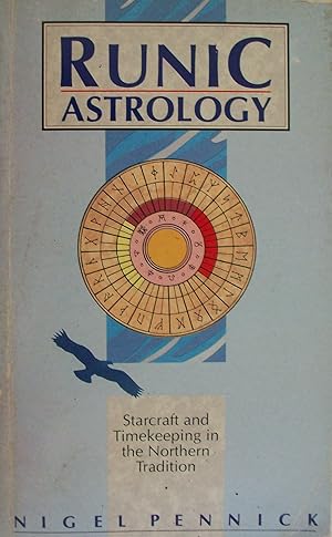 Seller image for Runic Astrology: Starcraft and Timekeeping in the Northern Tradition for sale by Books and Bobs