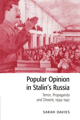 Immagine del venditore per Popular Opinion in Stalin's Russia: Terror, Propaganda and Dissent, 1934-1941 (Paperback or Softback) venduto da BargainBookStores