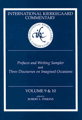 Bild des Verkufers fr International Kierkegaard Commentary Volume 9 & 10: Prefaces and Writing Sampler and Three Discourses on Imagined Occasions (Hardback or Cased Book) zum Verkauf von BargainBookStores