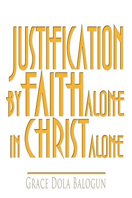 Seller image for Justification by Faith Alone in Christ Alone (Paperback or Softback) for sale by BargainBookStores