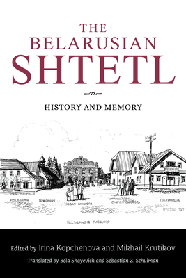 Image du vendeur pour The Belarusian Shtetl: History and Memory (Paperback or Softback) mis en vente par BargainBookStores