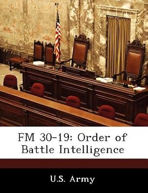 Immagine del venditore per FM 30-19: Order of Battle Intelligence (Paperback or Softback) venduto da BargainBookStores