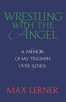 Seller image for Wrestling with the Angel: A Memoir of My Triumph Over Illness (Paperback or Softback) for sale by BargainBookStores