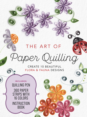 Image du vendeur pour The Art of Paper Quilling Kit: Create 10 Beautiful Flora and Fauna Designs - Includes: Quilling Pen, 360 Paper Strips with 16 Colors, Instruction Boo mis en vente par BargainBookStores