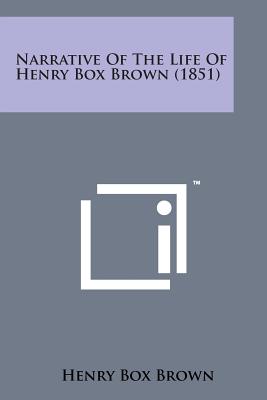 Bild des Verkufers fr Narrative of the Life of Henry Box Brown (1851) (Paperback or Softback) zum Verkauf von BargainBookStores