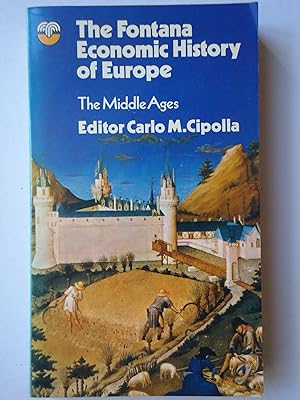 Seller image for THE FONTANA ECONOMIC HISTORY OF EUROPE. The Middle Ages for sale by GfB, the Colchester Bookshop