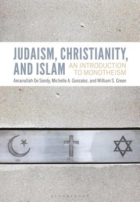 Immagine del venditore per Judaism, Christianity, and Islam: An Introduction to Monotheism (Paperback or Softback) venduto da BargainBookStores