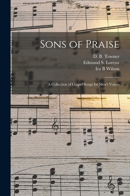 Image du vendeur pour Sons of Praise: a Collection of Gospel Songs for Men's Voices (Paperback or Softback) mis en vente par BargainBookStores