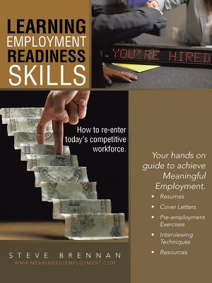 Bild des Verkufers fr Learning Employment Readiness Skills - How to Re-Enter Today's Competitive Workforce. (Paperback or Softback) zum Verkauf von BargainBookStores